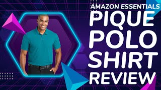 Amazon Essentials Men's Pique Polo Shirt Review - A Great Wardrobe Staple!