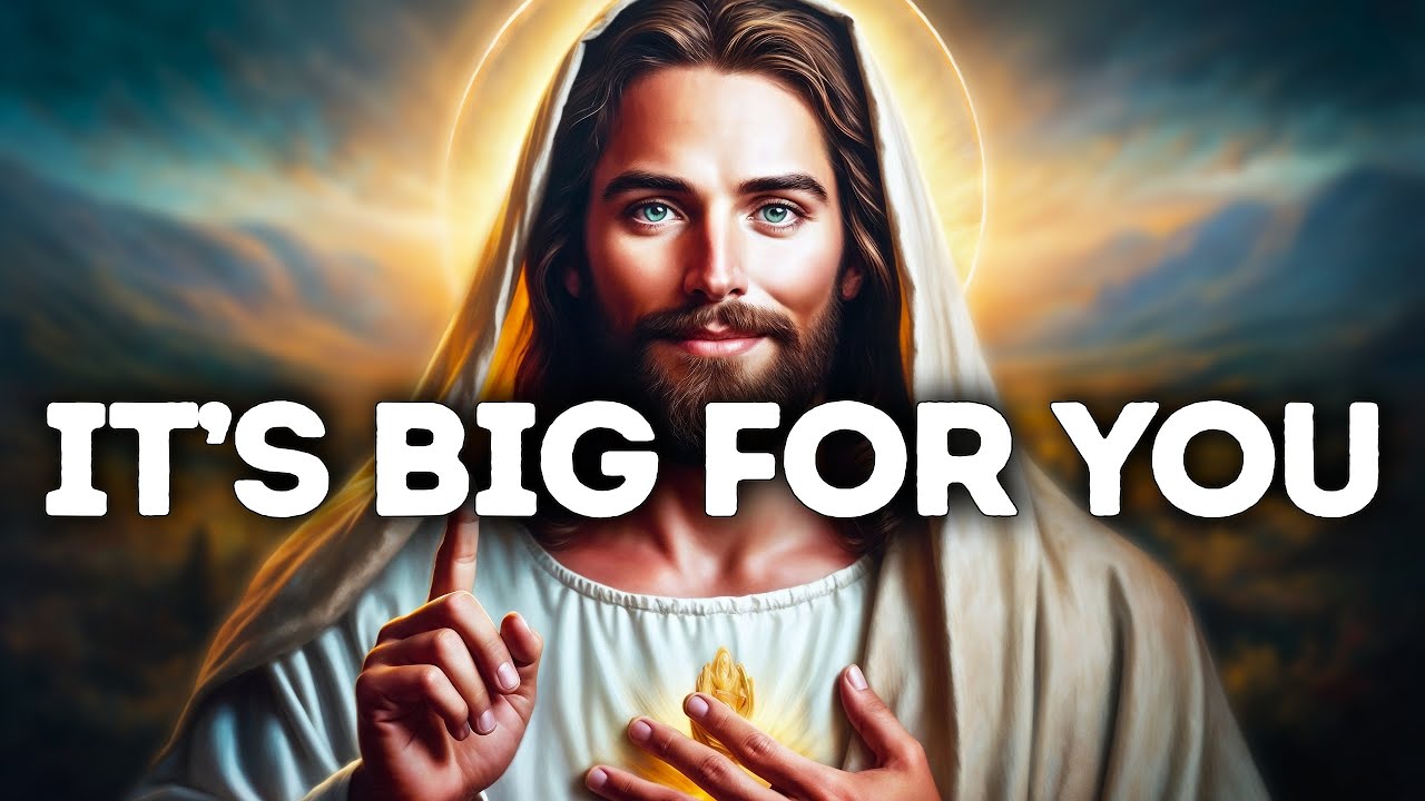 God Says - IT'S BIG FOR YOU | God Message Today| Gods Message Now |God's Message Now For You Today