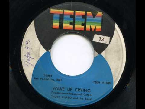 CHUCK CARBO - Wake up crying - TEEM