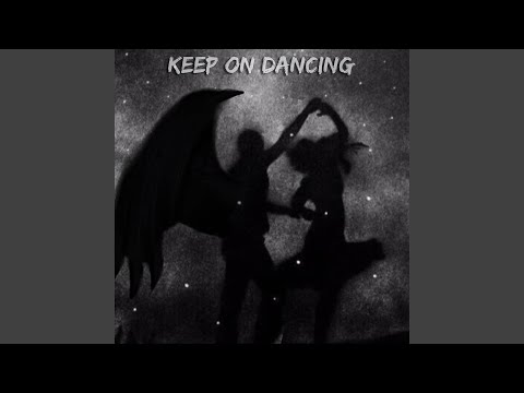 Keep On Dancing