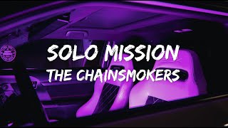 The Chainsmokers - Solo Mission (Official Lyric Video)