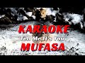 Mufasa Tell Me It S You KARAOKE