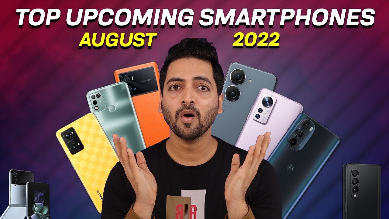 Top Upcoming Smartphones You Should Buy In [AUGUST 2022]