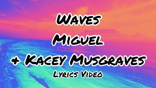 Miguel &amp; Kacey Musgraves - Waves 🌊 Lyrics Video