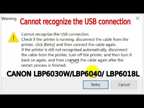 How To Fix Cannot Recognize The USB Connection CANON LBP 6030/ LBP6030w / LBP6018w/LBP6040/LBP6018L.