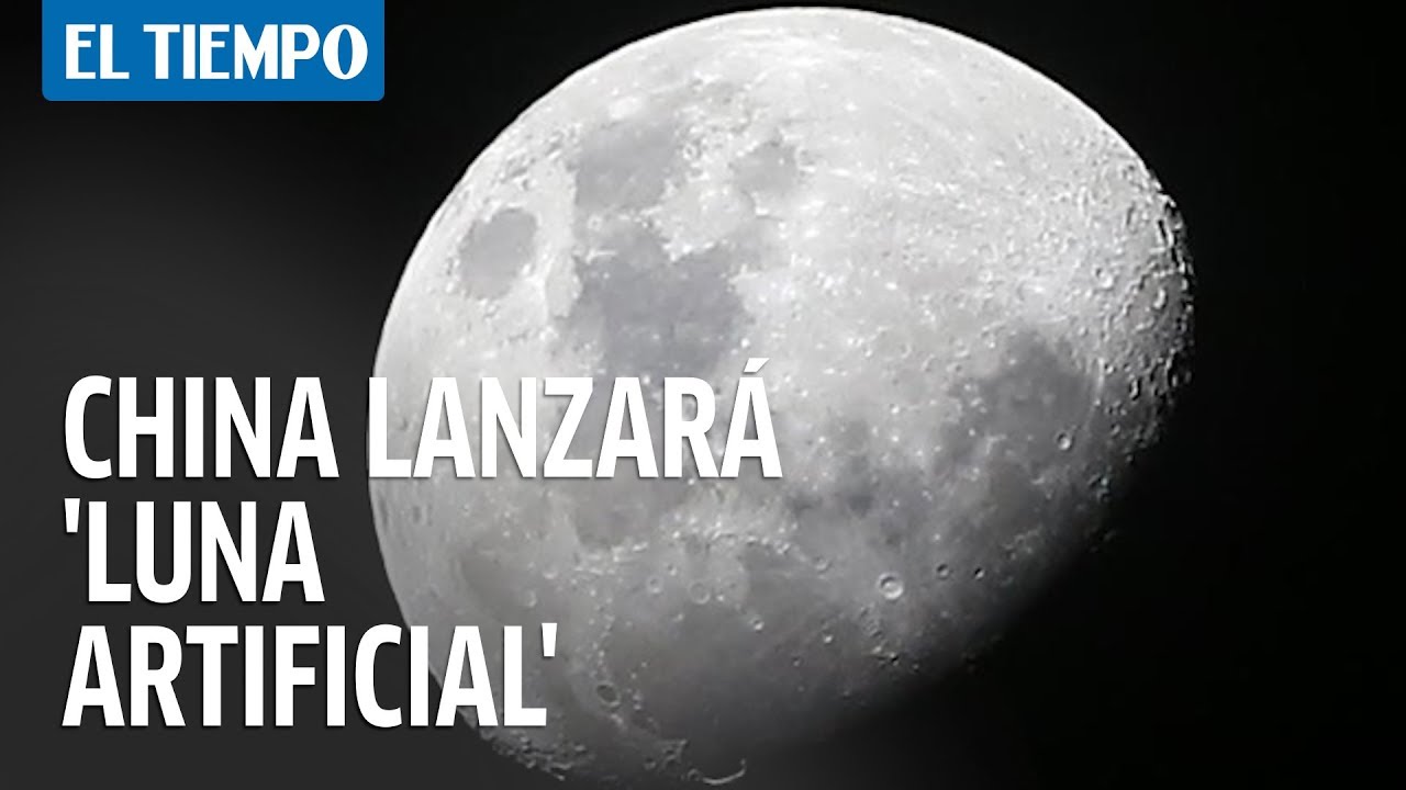 China lanzará la primera 'luna artificial' del mundo | EL TIEMPO