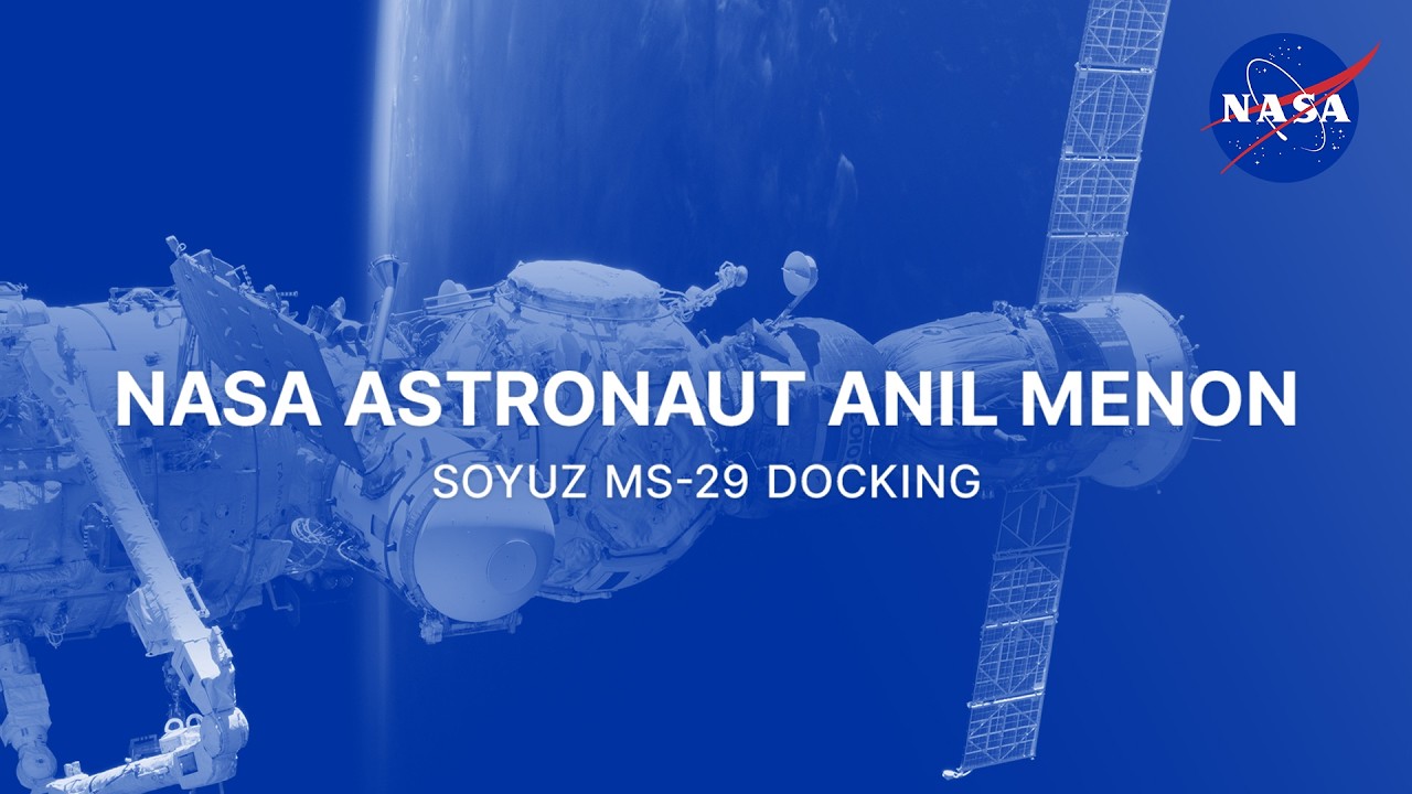 NASA Astronaut Anil Menon Soyuz MS-29 Docking - YouTube