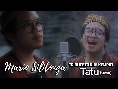 TATU - MARIO SILITONGA (TRIBUTE TO DIDI KEMPOT)