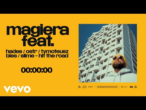 Magiera feat. Hades, O.S.T.R., Tymoteusz Bies, Slime - Hit the Road