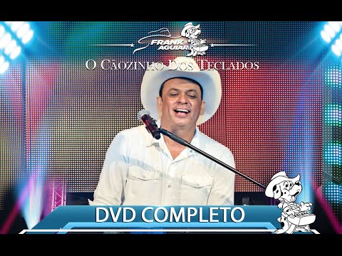 Frank Aguiar - O Cãozinho dos Teclados - DVD Completo - 25 Anos