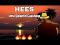 HEES | Uma Qalantid Caashaqa | Cumar Shooli | ▪︎Original | Lyrics