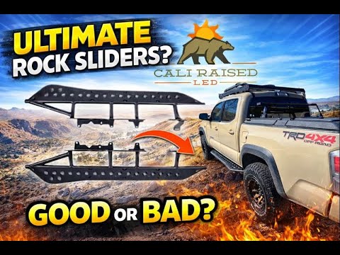 Are These the Best Rock Sliders for a Tacoma? | Cali Raised Review