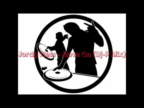 Jordy Wess - Move On  (Dj P Mix)
