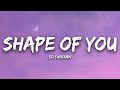 Ed Sheeran Shape Of You Lyrics Charlie Puth Ellie Goulding Mix