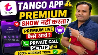 Download lagu Tango App Premium Not Showing? | How to Get Tango Live Premium | Private Call Setup 2026 mp3