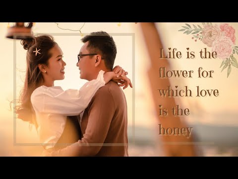 Life is the flower for which love is the honey