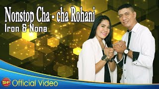 Download lagu Nonstop Cha Cha Rohani Iron Nona I Music... mp3