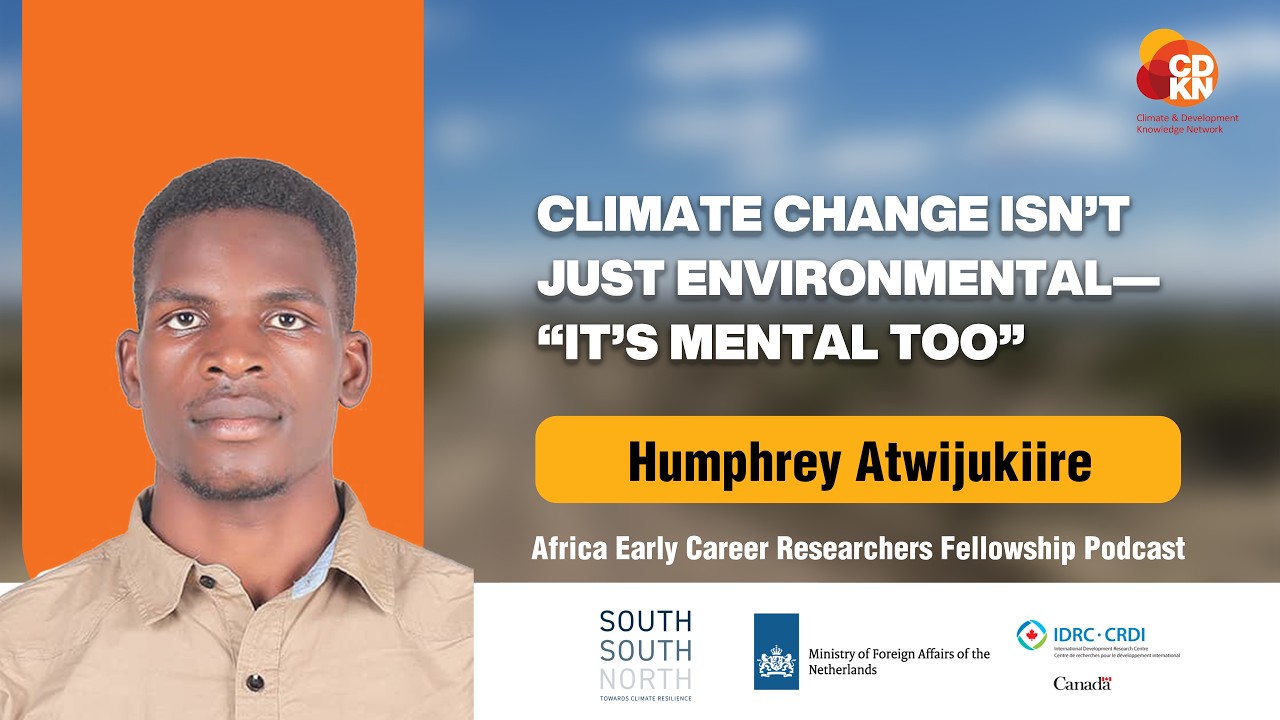 CLIMATE CHANGE ISN'T JUST ENVIRONMENTAL – IT'S MENTAL TOO ft. Humphrey Atwijukiire & Zewdneh Sabe
