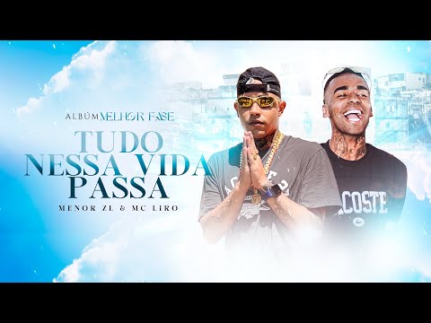 MC Menor ZL, MC Liro - TUDO NESSA VIDA PASSA