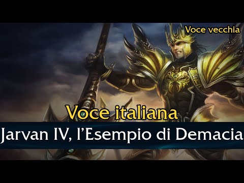 VO - Jarvan IV, l’Esempio di Demacia (Voce Vecchia) - Italiano