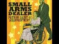 Small Arms Dealer-"Whole Company's Countin' On Ya"