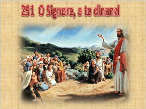 291  O SIGNORE, A TE DINANZI - KARAOKE