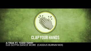 A-Trak - DJs Gotta Dance More ft. Todd Terry (Cassius Burnin' Mix)
