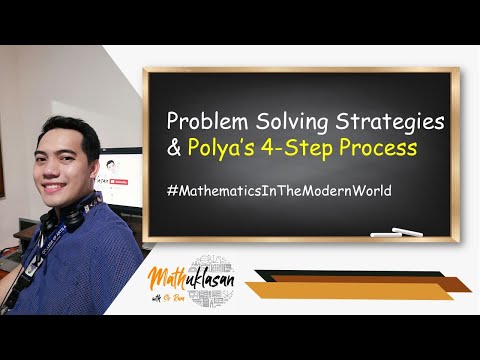 Problem Solving Strategies & Polya's 4-step Process | Mathematics in the Modern World