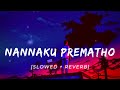 Nannaku Prematho Title Song || Slowed + Reverb || S_Version