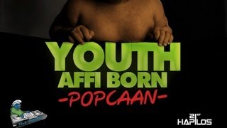 Popcaan - Youth Affi Born (Preview) [Radio Active Riddim] Nov 2012