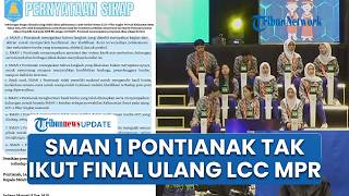 Absen Final Ulang LCC MPR Kalbar, SMAN 1 Pontianak Sebut Protes Bukan untuk Gugurkan Hasil Lomba