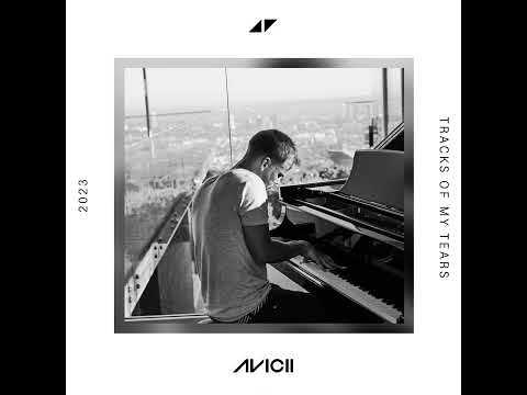 Avicii - Tracks Of My Tears