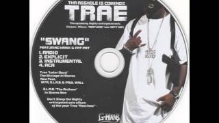 Trae - Swang (ft. Hawk &amp; Fat Pat) (Original Version)