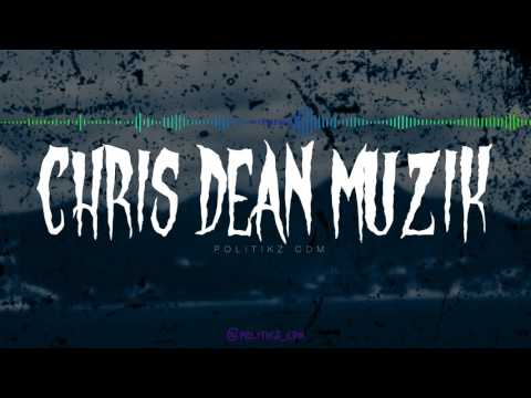 Politikz CDM (Chris Dean Muzik) Beat Compilation #1