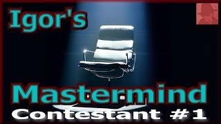 Igor's Mastermind - Contestant #1