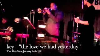 key - the love we had yesterday live at the blue note