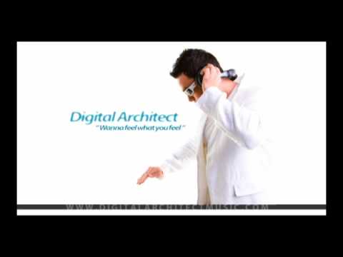Digital Architect - Wanna feel what you feel