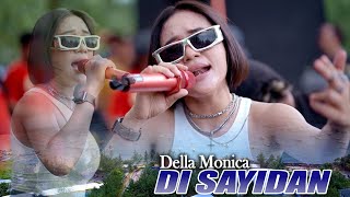 Download lagu DI SAYIDAN - DELLA MONICA || ONE PRO ( Live Acara Petik Laut Pancer 2025 ) mp3