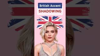 🔥British Accent Improvement with Florence Pugh | English Speaking and Listening Skills | #Shadowing