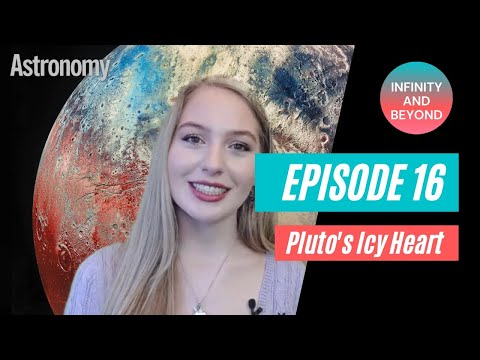 Infinity & Beyond — Episode 16: Pluto's icy heart