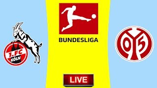 🔴 1.FC KOLN VS MAINZ O5 LIVE BUNDESLIGA GERMANY 17/05/20