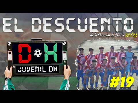 EL DESCUENTO DE LA DIVISIÓN DE HONOR GRUPO 1, 2 y 3 #19 T22/23