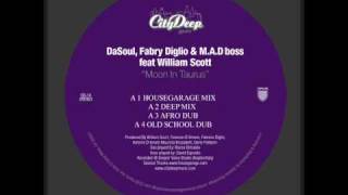 DaSouL, Fabry Diglio & M.A.D.Boss Feat William Scott Moon in Taurus (Deep Mix)