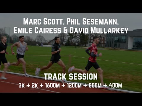 Marc Scott, Phil Sesemann & Emile Cairess - Track Session