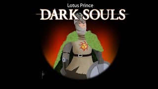 Dark Souls - Part 21: Lotus Prince Let's Play