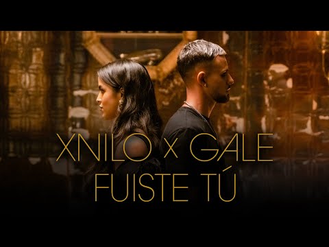 XNilo x GALE  - Fuiste Tú (Official Music Video)