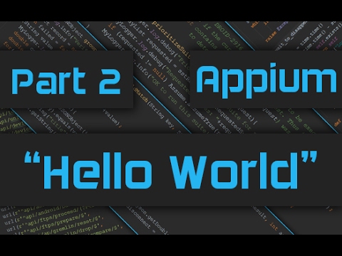 Appium Tutorial Mobile Automation Basics Part 2 Hello World