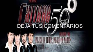 Calibre 50 - Mujer De Todos, Mujer De Nadie [Estudio Oficial 2011] completa 2012