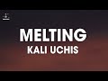 Kali Uchis Melting Lyrics