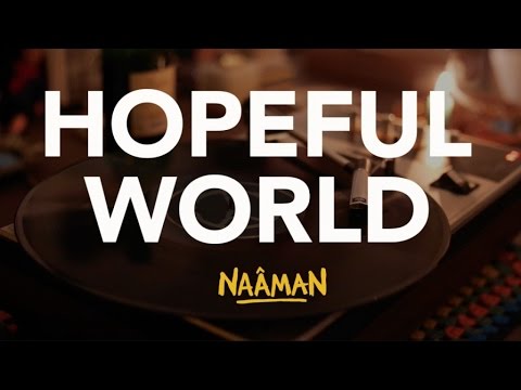 Naâman - Hopeful World